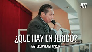 ¿Que hay en Jericó  Pastor Juan José García Predica 77 [upl. by Suoiluj360]