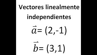 Vectores linealmente independientes COMBINACIÓN LINEAL para vectores en 2d [upl. by Melvyn]