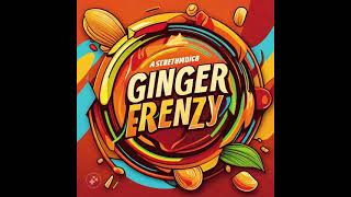 Ginger Frenzy Official Audio [upl. by Lamej]