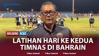 🔴Latihan Hari Kedua Timnas Indonesia di Bahrain Sumardji Buka Suara Kondisi Terkini Maarten Paes [upl. by Leckie675]