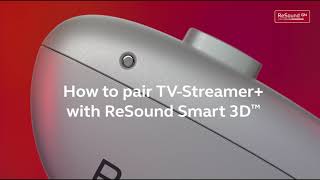 ReSound Nexia  How to pair TV Streamer and app [upl. by Atyekram780]