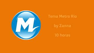 Tema Metro Rio  10 Horas [upl. by Gruchot906]