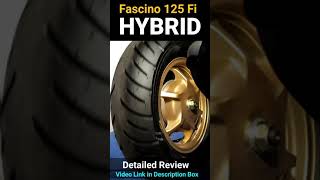 Shorts  Fascino 125 Fi Hybrid Special Edition Detailed Review [upl. by Enajiram]