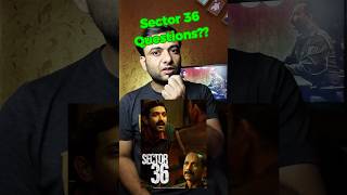 Sector 36 Ending Explained  Sector 36 Hidden Details filmydeva sector36 [upl. by Kenimod]