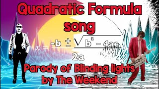 Quadratic Formula Song  parody of Blinding lights by The Weekend [upl. by Ecinert]