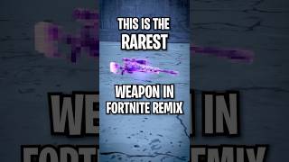 The RAREST Weapon in Fortnite Chapter 2 Remix [upl. by Ciredec83]