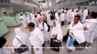 Hajj Nasheed English  Deen squad  Makkah i am on my way Vocal Cover by Zahid Shaikh [upl. by Uzzial776]