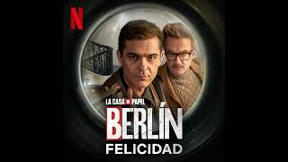 Berlin 2023 Soundtrack  Felicidad  Pedro Alonso amp Tristan Ulloa  A Netflix Original Series Score [upl. by Yelrehs]