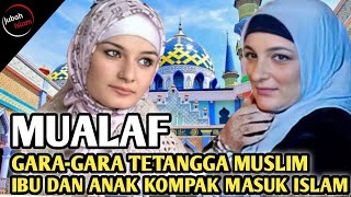 MUALAF TERBARU 2024 DIPERLAKUKAN BAIK OLEH TETANGGA MUSLIM IBU DAN ANAK ASAL PRANCIS MASUK ISLAM [upl. by Aleyam]