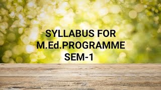 SYLLABUS OF TWOYEAR MEd PROGRAMME IN WEST BENGALWBUTTPA SEMESTER [upl. by Missy]