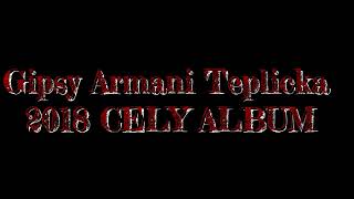 Gipsy Armani Teplicka  cely album 2018 [upl. by Eade]