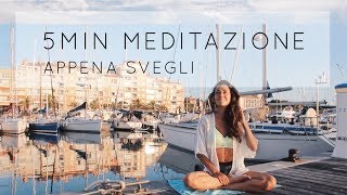 Meditazione al Mattino appena svegli 5 minuti [upl. by Larrabee]