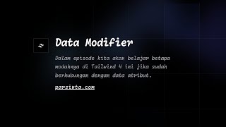 Belajar Tailwind 4  2 Data Modifier [upl. by Naillig197]