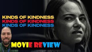 Kinds of Kindness 2024  Movie Review [upl. by Lindahl745]