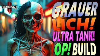 OP GRAUER LICH BUILD  Remnant 2 [upl. by Had]