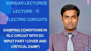 DAMPING CONDITIONS IN RLC CIRCUIT WITH DC INPUT PART 1OVER AND CRITICAL DAMP LECTURE 75 [upl. by Nigem956]