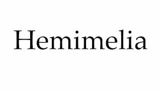 How to Pronounce Hemimelia [upl. by Yerac802]