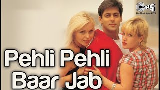 Pehli Pehli Baar Jab Pyaar Kisi Se Hota Hai  Kumar Sanu  Salman Khan  Hindi Song [upl. by Yrok]