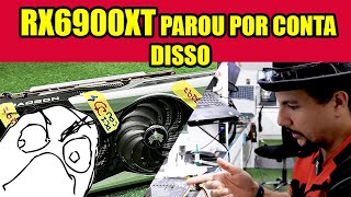 AS VEZES SOMOS TROLADO NO REPARO  RX6900XT SAPPHIRE NITRO 😩 [upl. by Hsirrehc]