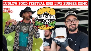 LUDLOW FOOD FOOD FESTIVAL 2021 LIVE BURGER DEMO [upl. by Fernald]