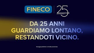 FINECO 25esimo  Da 25 anni guardiamo lontano restandoti vicino [upl. by Symer]