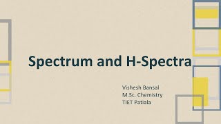 Spectrum and H Spectra [upl. by Farmer]