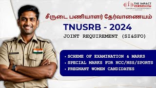 TNUSRB  2024  SCHEME OF EXAMINATION amp MARKS DETAILS  SI amp SFO  JOINT REQUIREMENTS [upl. by Sapphera]