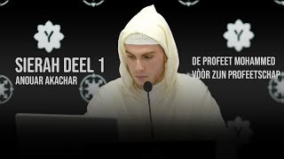 Sierah deel 1  De Profeet Mohammed vòòr zijn Profeetschap  Ustaadh Anouar Akachar [upl. by Anaiek]