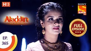 Aladdin  Ep 365  Full Episode  8th January 2020 [upl. by Rubma]