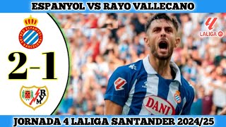 ESPANYOL 2 VS 1 RAYO VALLECANO  Jornada 4 Laliga Santander 202425 [upl. by Nnaitsirhc154]