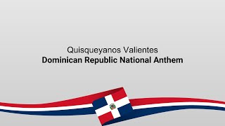 Dominican Republic National Anthem with Lyrics  Himno Nacional de la República Dominicana [upl. by Kennett]