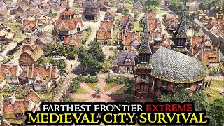 Farthest Frontier EXTREME  Building A Medieval Megacity on HARDEST Settings Against All Odds [upl. by Konrad771]