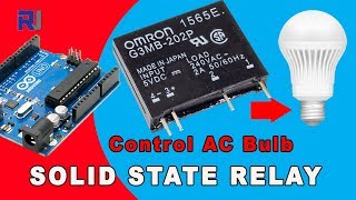 Using Omron G3MB Solid State Relay Control AC Load with and without Arduino [upl. by Ariaec]