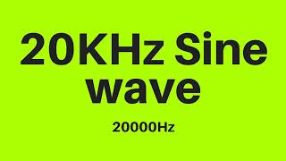 20 KHz  20000Hz Sine Wave Sound Frequency Tone [upl. by Florine867]