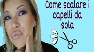 Come scalare i capelli da sola [upl. by Fougere]