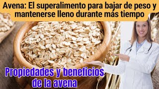 Avena El superalimento para bajar de peso y mantenerse lleno durante más tiempo [upl. by Arekat14]