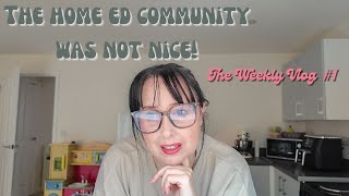 The HOMESCHOOLING community was NOT NICE  Weekly Vlog 1 [upl. by Yren813]