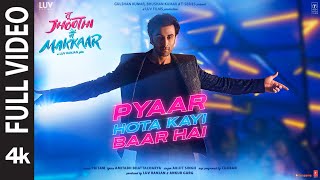 Pyaar Hota Kayi Baar Hai Full video Tu Jhoothi Main Makkaar RanbirShraddhaPritamArijitAmitabh [upl. by Aynotak]