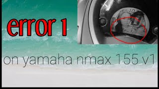 error 1 on my yamaha nmax 155 v1rubz videos vlog3 [upl. by Vasili]