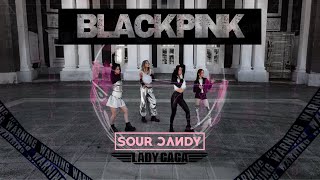 KPOP IN PUBLIC BLACKPINK SOUR CANDY FT LADY GAGA Dance Cover by 4SENSATION [upl. by Ardnajela]