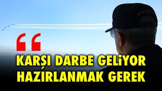 İKTİDAR BİTTİ KARŞI DARBE GELİYOR HAZIRLANMAK GEREK [upl. by Kcirtapnhoj]