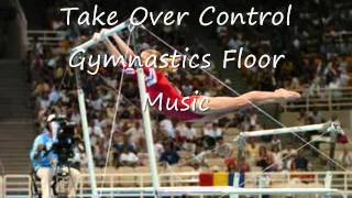 Take Over ControlGymnastics Floor Music [upl. by Hewet]