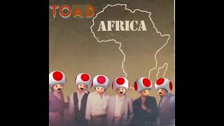 Africa by Toad [upl. by Ketti]