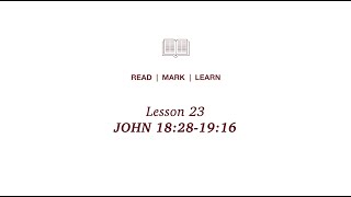 John Lesson 23 John 18281916 [upl. by Bekaj]