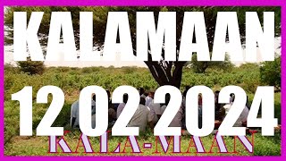 KALAMAAN 12 FEBRUARY 2024 [upl. by Enilemme12]