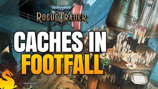 Hidden Caches across Footfall Dreams amp Stories Quest Guide  W40 ROGUE TRADER [upl. by Adelind554]