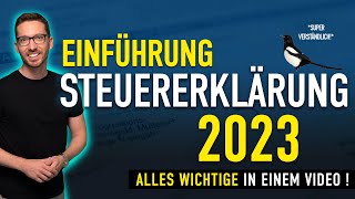 Steuererklärung 2023 Einführung ✅ Steuererklärung selber machen 2024  Einkommensteuererklärung 2023 [upl. by Sivatco]