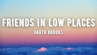 Garth Brooks  Friends In Low Places Lyrics [upl. by Dunstan]