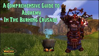 A Complete Guide to Alchemy in the Burning Crusade [upl. by Enoval387]