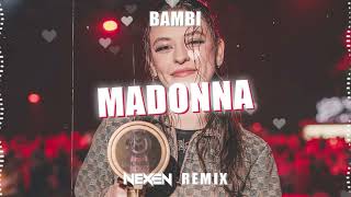 bambi  MADONNA NEXEN REMIX [upl. by Dannica]